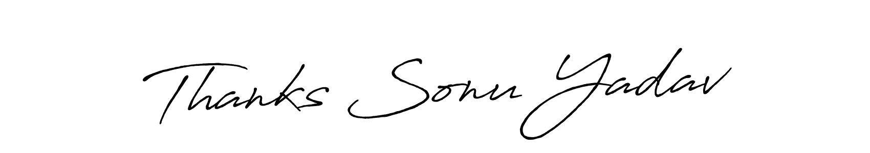 Design your own signature with our free online signature maker. With this signature software, you can create a handwritten (Antro_Vectra_Bolder) signature for name Thanks Sonu Yadav. Thanks Sonu Yadav signature style 7 images and pictures png