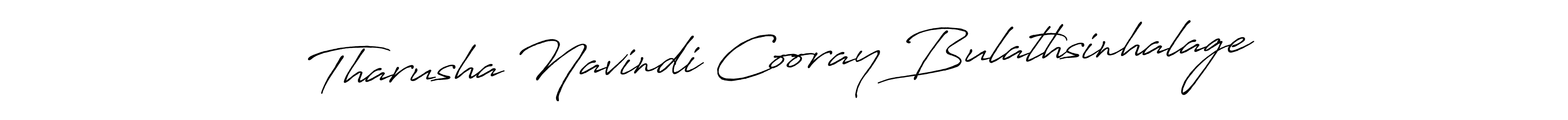 You should practise on your own different ways (Antro_Vectra_Bolder) to write your name (Tharusha Navindi Cooray Bulathsinhalage) in signature. don't let someone else do it for you. Tharusha Navindi Cooray Bulathsinhalage signature style 7 images and pictures png