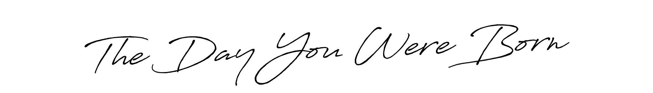 Use a signature maker to create a handwritten signature online. With this signature software, you can design (Antro_Vectra_Bolder) your own signature for name The Day You Were Born. The Day You Were Born signature style 7 images and pictures png