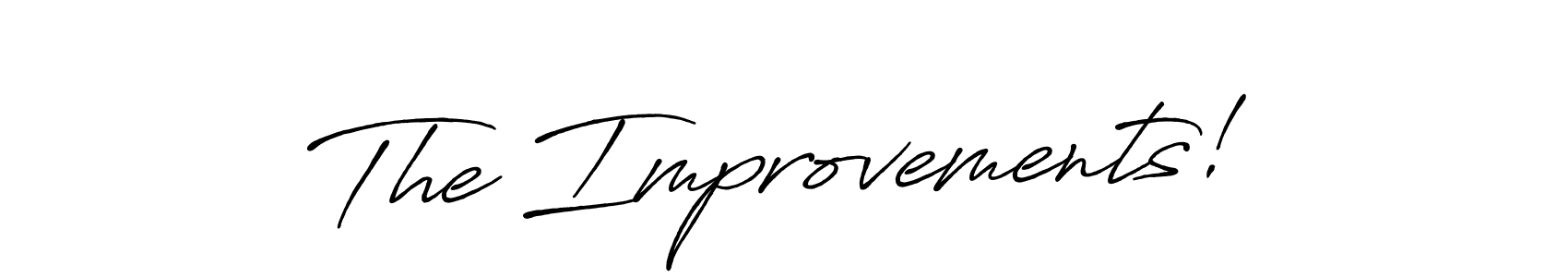 It looks lik you need a new signature style for name The Improvements!. Design unique handwritten (Antro_Vectra_Bolder) signature with our free signature maker in just a few clicks. The Improvements! signature style 7 images and pictures png