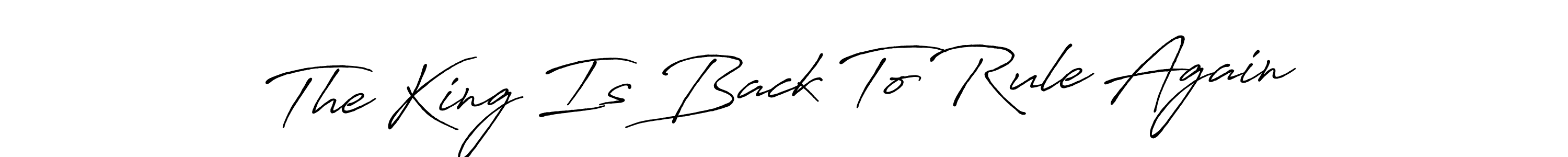 Make a beautiful signature design for name The King Is Back To Rule Again. With this signature (Antro_Vectra_Bolder) style, you can create a handwritten signature for free. The King Is Back To Rule Again signature style 7 images and pictures png