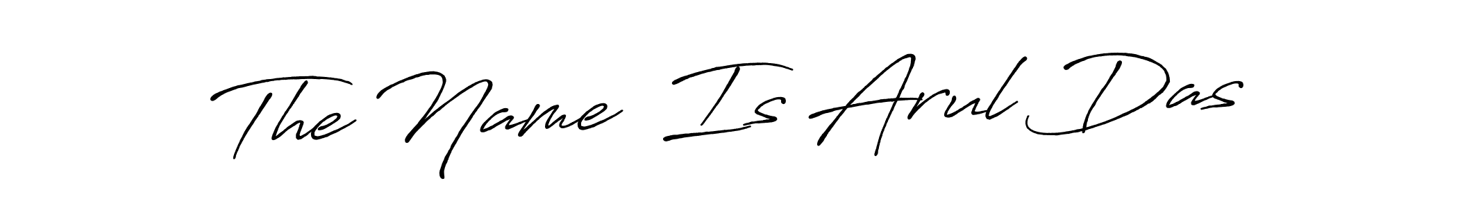 Make a beautiful signature design for name The Name  Is Arul Das. With this signature (Antro_Vectra_Bolder) style, you can create a handwritten signature for free. The Name  Is Arul Das signature style 7 images and pictures png