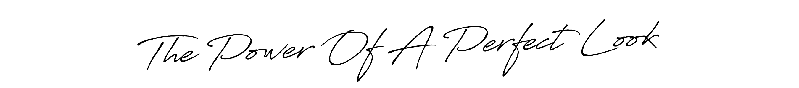 Also we have The Power Of A Perfect Look name is the best signature style. Create professional handwritten signature collection using Antro_Vectra_Bolder autograph style. The Power Of A Perfect Look signature style 7 images and pictures png