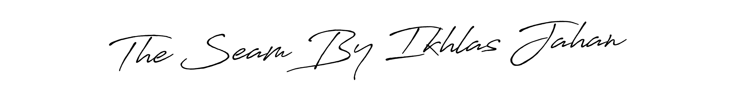 Make a beautiful signature design for name The Seam By Ikhlas Jahan. With this signature (Antro_Vectra_Bolder) style, you can create a handwritten signature for free. The Seam By Ikhlas Jahan signature style 7 images and pictures png