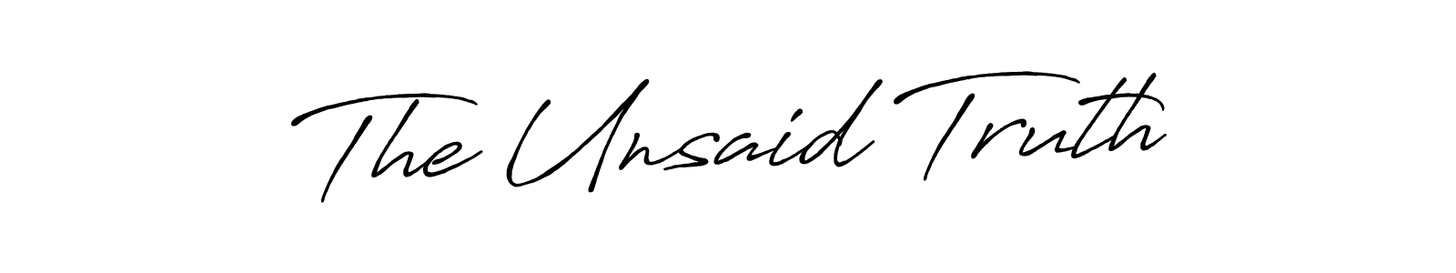 Create a beautiful signature design for name The Unsaid Truth. With this signature (Antro_Vectra_Bolder) fonts, you can make a handwritten signature for free. The Unsaid Truth signature style 7 images and pictures png
