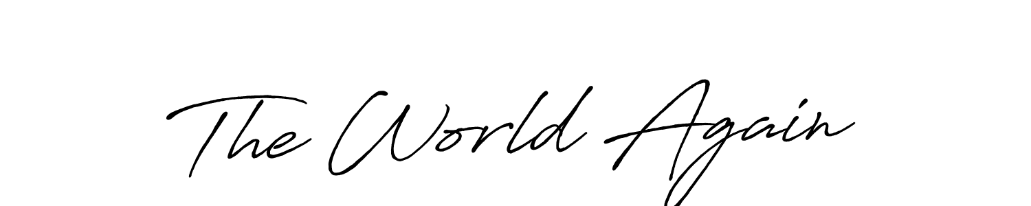 Make a short The World Again signature style. Manage your documents anywhere anytime using Antro_Vectra_Bolder. Create and add eSignatures, submit forms, share and send files easily. The World Again signature style 7 images and pictures png