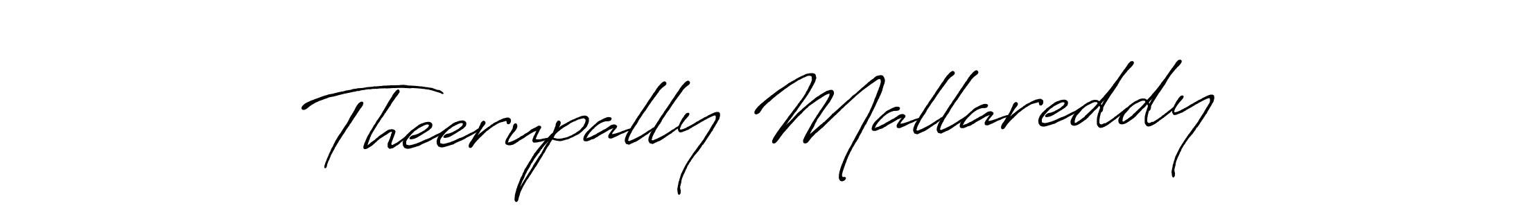 Design your own signature with our free online signature maker. With this signature software, you can create a handwritten (Antro_Vectra_Bolder) signature for name Theerupally Mallareddy. Theerupally Mallareddy signature style 7 images and pictures png