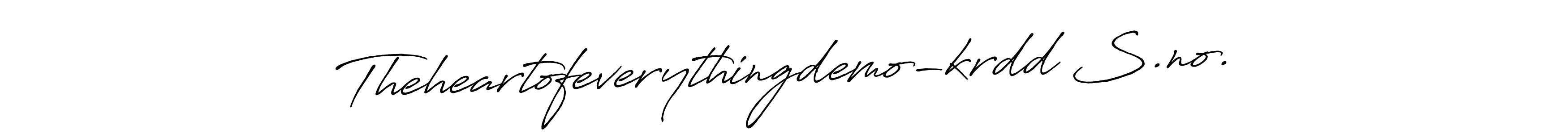 Also You can easily find your signature by using the search form. We will create Theheartofeverythingdemo-krdd S.no. name handwritten signature images for you free of cost using Antro_Vectra_Bolder sign style. Theheartofeverythingdemo-krdd S.no. signature style 7 images and pictures png