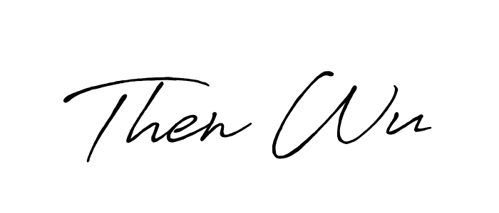 It looks lik you need a new signature style for name Then Wu. Design unique handwritten (Antro_Vectra_Bolder) signature with our free signature maker in just a few clicks. Then Wu signature style 7 images and pictures png