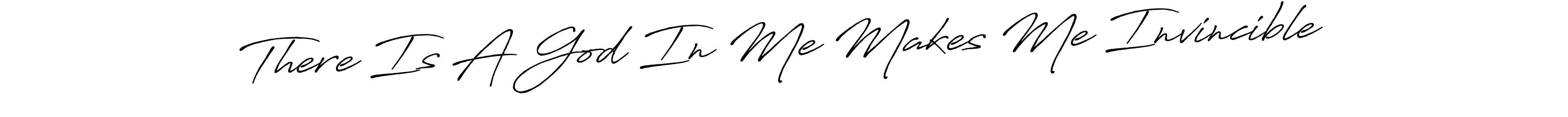 Make a beautiful signature design for name There Is A God In Me Makes Me Invincible. With this signature (Antro_Vectra_Bolder) style, you can create a handwritten signature for free. There Is A God In Me Makes Me Invincible signature style 7 images and pictures png