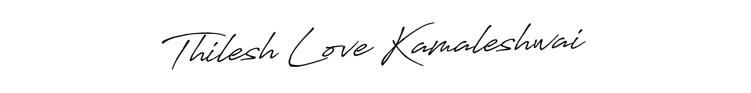 Design your own signature with our free online signature maker. With this signature software, you can create a handwritten (Antro_Vectra_Bolder) signature for name Thilesh Love Kamaleshwai. Thilesh Love Kamaleshwai signature style 7 images and pictures png