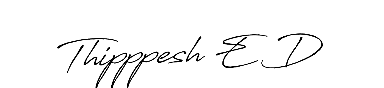 The best way (Antro_Vectra_Bolder) to make a short signature is to pick only two or three words in your name. The name Thipppesh E D include a total of six letters. For converting this name. Thipppesh E D signature style 7 images and pictures png