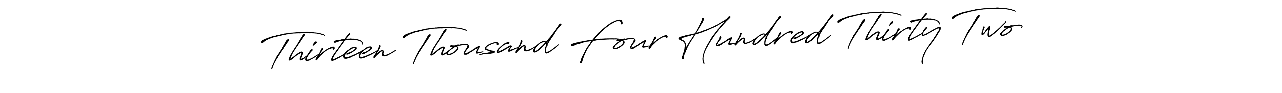 Make a beautiful signature design for name Thirteen Thousand Four Hundred Thirty Two. With this signature (Antro_Vectra_Bolder) style, you can create a handwritten signature for free. Thirteen Thousand Four Hundred Thirty Two signature style 7 images and pictures png