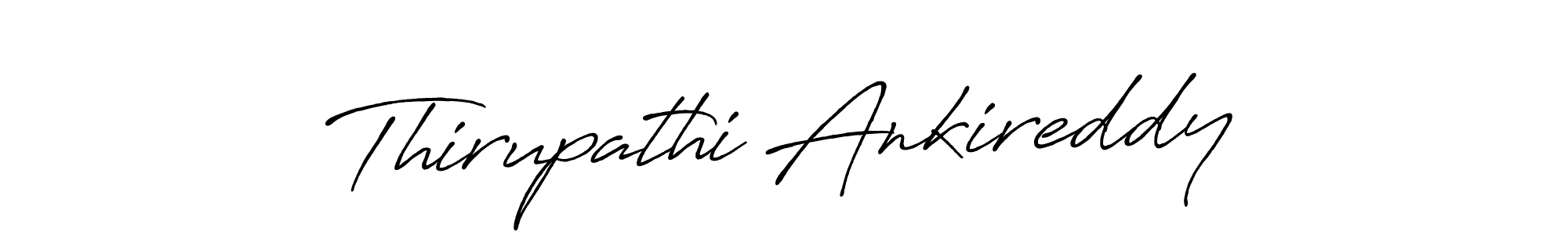 Also You can easily find your signature by using the search form. We will create Thirupathi Ankireddy name handwritten signature images for you free of cost using Antro_Vectra_Bolder sign style. Thirupathi Ankireddy signature style 7 images and pictures png