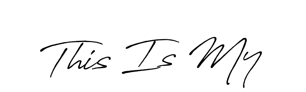 This Is My stylish signature style. Best Handwritten Sign (Antro_Vectra_Bolder) for my name. Handwritten Signature Collection Ideas for my name This Is My. This Is My signature style 7 images and pictures png