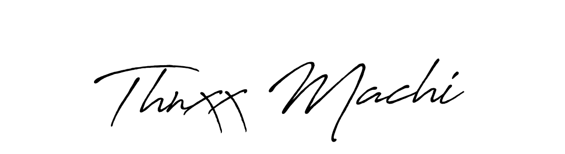 Also we have Thnxx Machi name is the best signature style. Create professional handwritten signature collection using Antro_Vectra_Bolder autograph style. Thnxx Machi signature style 7 images and pictures png
