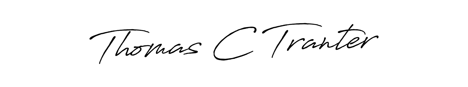 Similarly Antro_Vectra_Bolder is the best handwritten signature design. Signature creator online .You can use it as an online autograph creator for name Thomas C Tranter. Thomas C Tranter signature style 7 images and pictures png