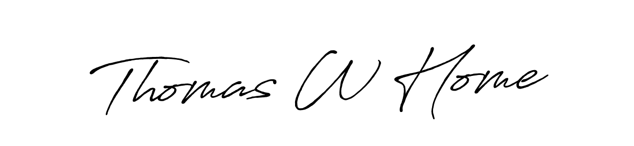 It looks lik you need a new signature style for name Thomas W Home. Design unique handwritten (Antro_Vectra_Bolder) signature with our free signature maker in just a few clicks. Thomas W Home signature style 7 images and pictures png