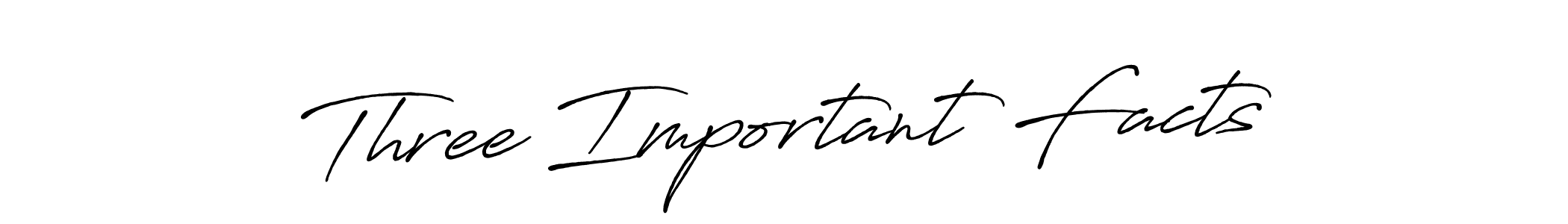Make a beautiful signature design for name Three Important Facts. Use this online signature maker to create a handwritten signature for free. Three Important Facts signature style 7 images and pictures png