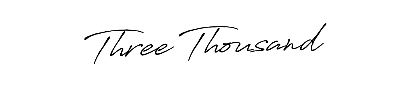 Also You can easily find your signature by using the search form. We will create Three Thousand name handwritten signature images for you free of cost using Antro_Vectra_Bolder sign style. Three Thousand signature style 7 images and pictures png