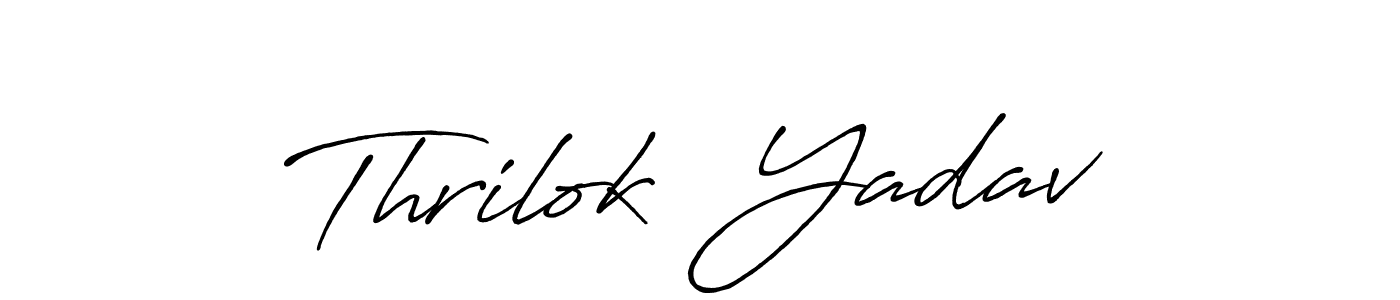 You should practise on your own different ways (Antro_Vectra_Bolder) to write your name (Thrilok  Yadav) in signature. don't let someone else do it for you. Thrilok  Yadav signature style 7 images and pictures png