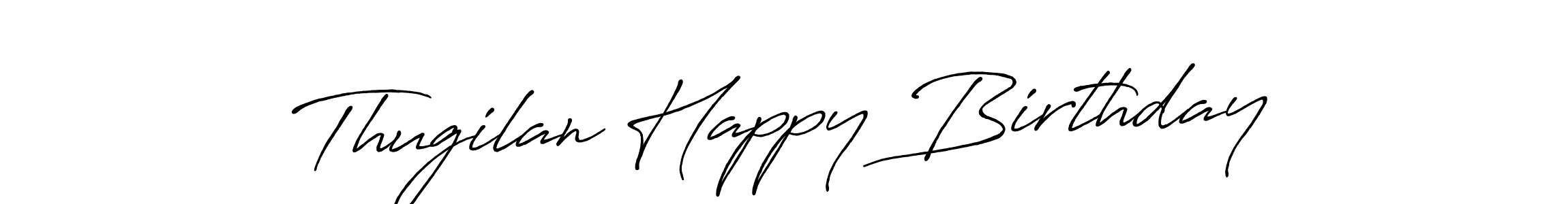 Once you've used our free online signature maker to create your best signature Antro_Vectra_Bolder style, it's time to enjoy all of the benefits that Thugilan Happy Birthday name signing documents. Thugilan Happy Birthday signature style 7 images and pictures png