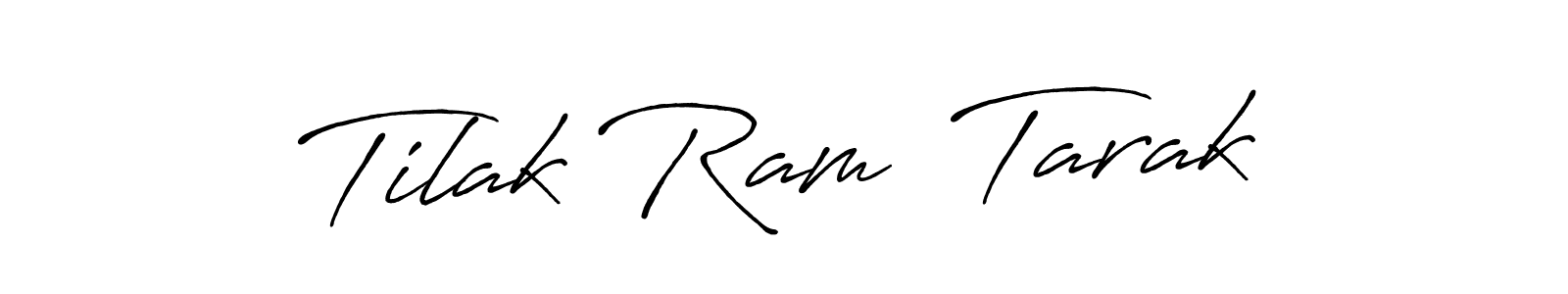 Make a beautiful signature design for name Tilak Ram  Tarak. With this signature (Antro_Vectra_Bolder) style, you can create a handwritten signature for free. Tilak Ram  Tarak signature style 7 images and pictures png