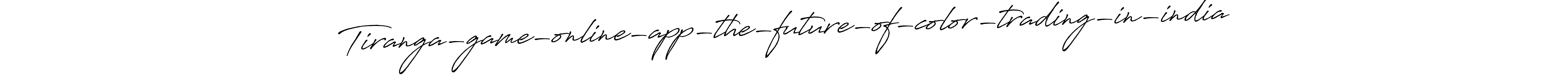 Once you've used our free online signature maker to create your best signature Antro_Vectra_Bolder style, it's time to enjoy all of the benefits that Tiranga-game-online-app-the-future-of-color-trading-in-india name signing documents. Tiranga-game-online-app-the-future-of-color-trading-in-india signature style 7 images and pictures png