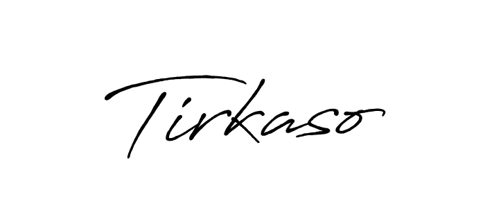 Design your own signature with our free online signature maker. With this signature software, you can create a handwritten (Antro_Vectra_Bolder) signature for name Tirkaso. Tirkaso signature style 7 images and pictures png