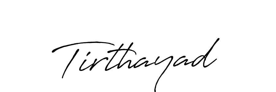 Create a beautiful signature design for name Tirthayad. With this signature (Antro_Vectra_Bolder) fonts, you can make a handwritten signature for free. Tirthayad signature style 7 images and pictures png