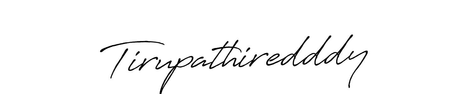 Make a beautiful signature design for name Tirupathiredddy. With this signature (Antro_Vectra_Bolder) style, you can create a handwritten signature for free. Tirupathiredddy signature style 7 images and pictures png