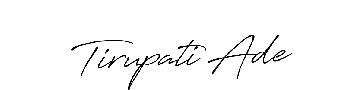 Once you've used our free online signature maker to create your best signature Antro_Vectra_Bolder style, it's time to enjoy all of the benefits that Tirupati Ade name signing documents. Tirupati Ade signature style 7 images and pictures png