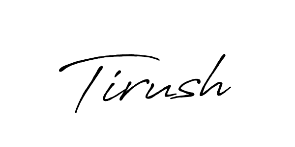 Tirush stylish signature style. Best Handwritten Sign (Antro_Vectra_Bolder) for my name. Handwritten Signature Collection Ideas for my name Tirush. Tirush signature style 7 images and pictures png