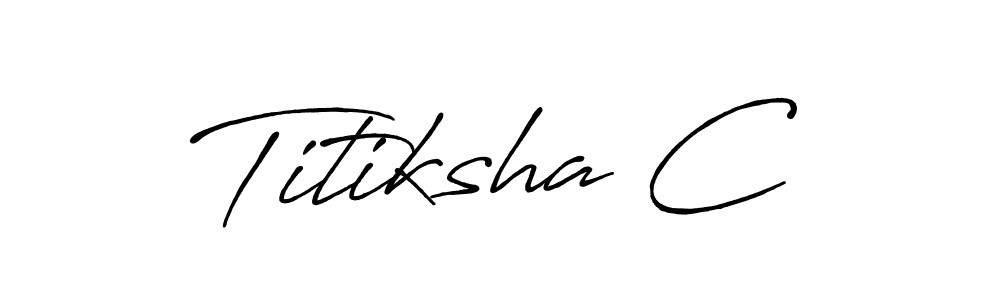 Design your own signature with our free online signature maker. With this signature software, you can create a handwritten (Antro_Vectra_Bolder) signature for name Titiksha C. Titiksha C signature style 7 images and pictures png