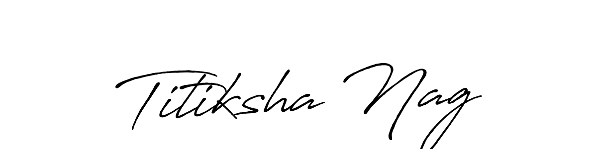 Make a short Titiksha Nag signature style. Manage your documents anywhere anytime using Antro_Vectra_Bolder. Create and add eSignatures, submit forms, share and send files easily. Titiksha Nag signature style 7 images and pictures png