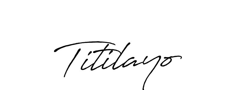 Titilayo stylish signature style. Best Handwritten Sign (Antro_Vectra_Bolder) for my name. Handwritten Signature Collection Ideas for my name Titilayo. Titilayo signature style 7 images and pictures png