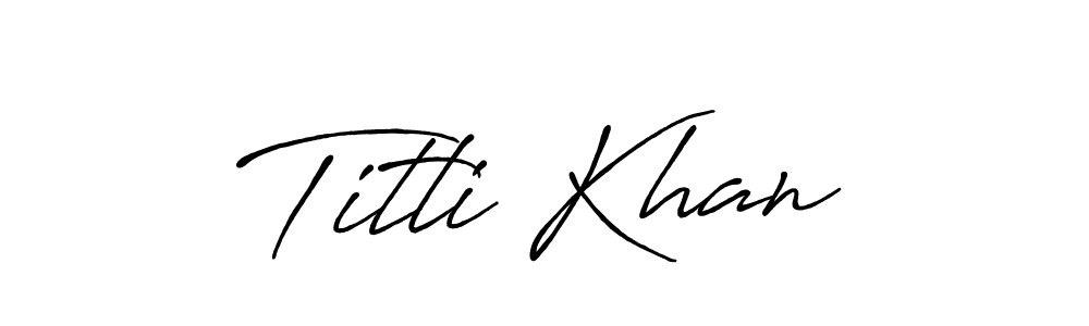Titli Khan stylish signature style. Best Handwritten Sign (Antro_Vectra_Bolder) for my name. Handwritten Signature Collection Ideas for my name Titli Khan. Titli Khan signature style 7 images and pictures png