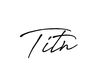 Make a beautiful signature design for name Titn. With this signature (Antro_Vectra_Bolder) style, you can create a handwritten signature for free. Titn signature style 7 images and pictures png