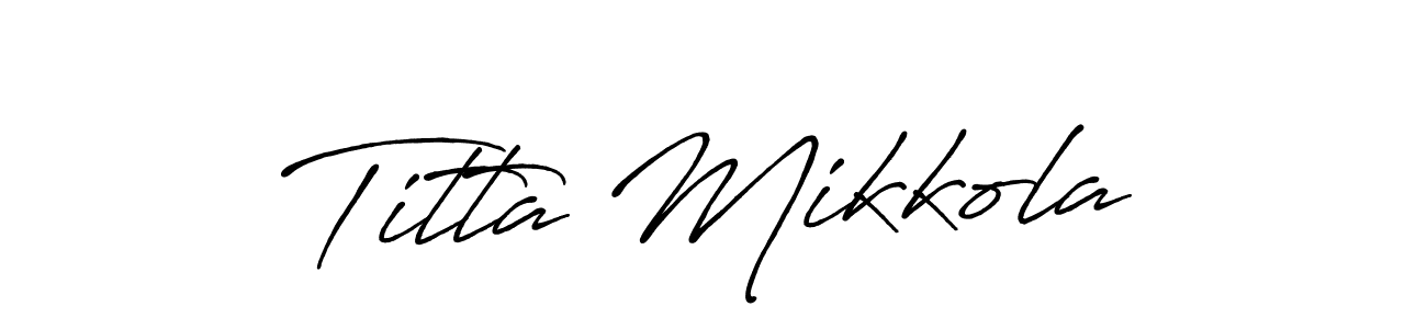 You can use this online signature creator to create a handwritten signature for the name Titta Mikkola. This is the best online autograph maker. Titta Mikkola signature style 7 images and pictures png