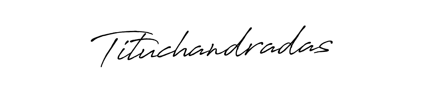 The best way (Antro_Vectra_Bolder) to make a short signature is to pick only two or three words in your name. The name Tituchandradas include a total of six letters. For converting this name. Tituchandradas signature style 7 images and pictures png