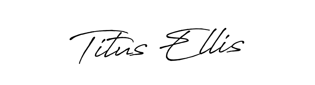 How to make Titus Ellis name signature. Use Antro_Vectra_Bolder style for creating short signs online. This is the latest handwritten sign. Titus Ellis signature style 7 images and pictures png