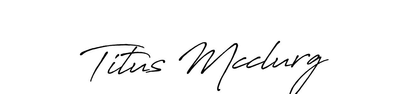 Design your own signature with our free online signature maker. With this signature software, you can create a handwritten (Antro_Vectra_Bolder) signature for name Titus Mcclurg. Titus Mcclurg signature style 7 images and pictures png