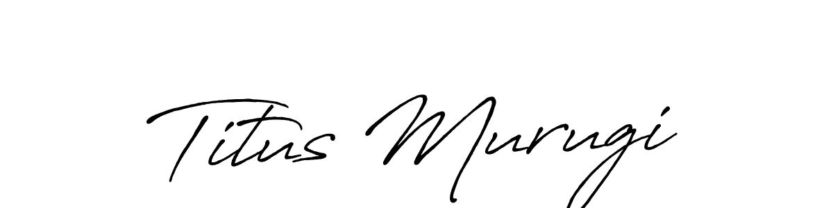Also we have Titus Murugi name is the best signature style. Create professional handwritten signature collection using Antro_Vectra_Bolder autograph style. Titus Murugi signature style 7 images and pictures png