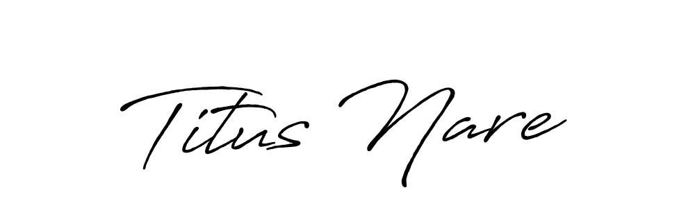 if you are searching for the best signature style for your name Titus Nare. so please give up your signature search. here we have designed multiple signature styles  using Antro_Vectra_Bolder. Titus Nare signature style 7 images and pictures png