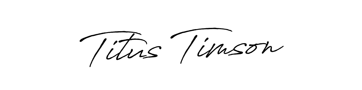 Once you've used our free online signature maker to create your best signature Antro_Vectra_Bolder style, it's time to enjoy all of the benefits that Titus Timson name signing documents. Titus Timson signature style 7 images and pictures png