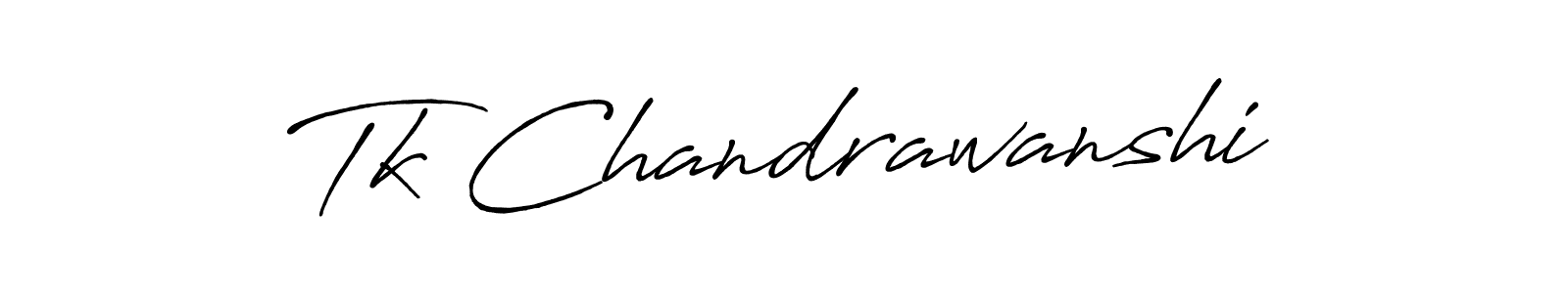 Once you've used our free online signature maker to create your best signature Antro_Vectra_Bolder style, it's time to enjoy all of the benefits that Tk Chandrawanshi name signing documents. Tk Chandrawanshi signature style 7 images and pictures png