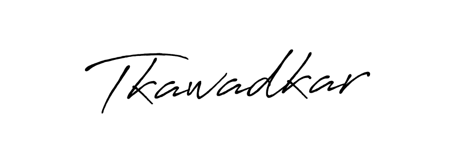 Use a signature maker to create a handwritten signature online. With this signature software, you can design (Antro_Vectra_Bolder) your own signature for name Tkawadkar. Tkawadkar signature style 7 images and pictures png