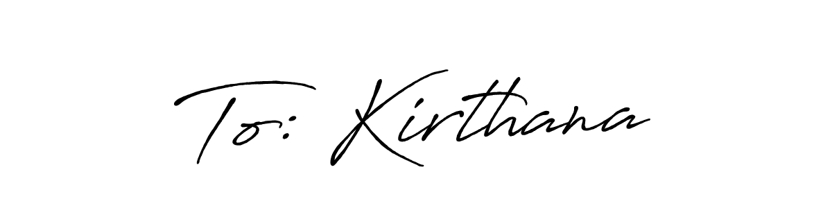 You can use this online signature creator to create a handwritten signature for the name To: Kirthana. This is the best online autograph maker. To: Kirthana signature style 7 images and pictures png