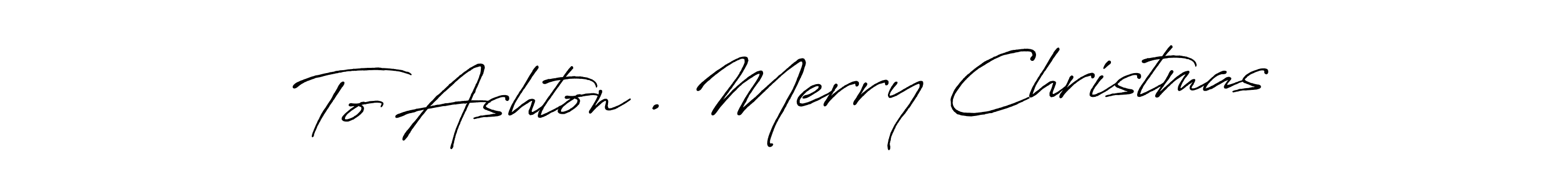 Design your own signature with our free online signature maker. With this signature software, you can create a handwritten (Antro_Vectra_Bolder) signature for name To Ashton . Merry Christmas. To Ashton . Merry Christmas signature style 7 images and pictures png