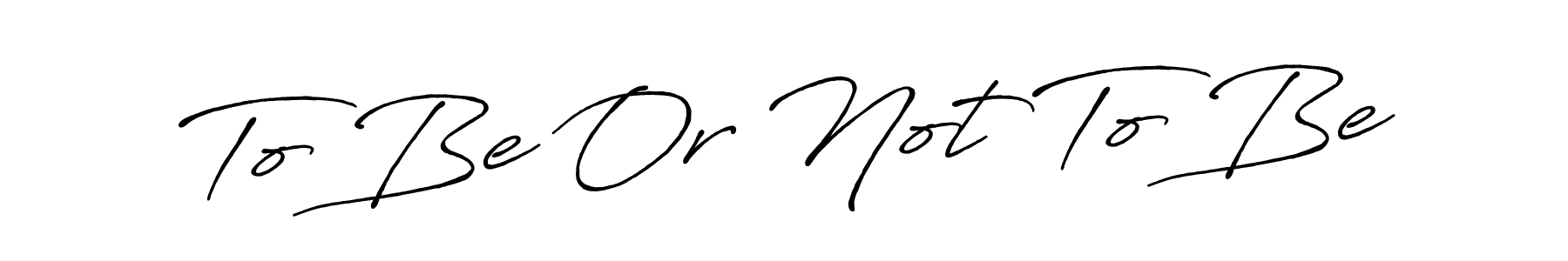 Best and Professional Signature Style for To Be Or Not To Be. Antro_Vectra_Bolder Best Signature Style Collection. To Be Or Not To Be signature style 7 images and pictures png